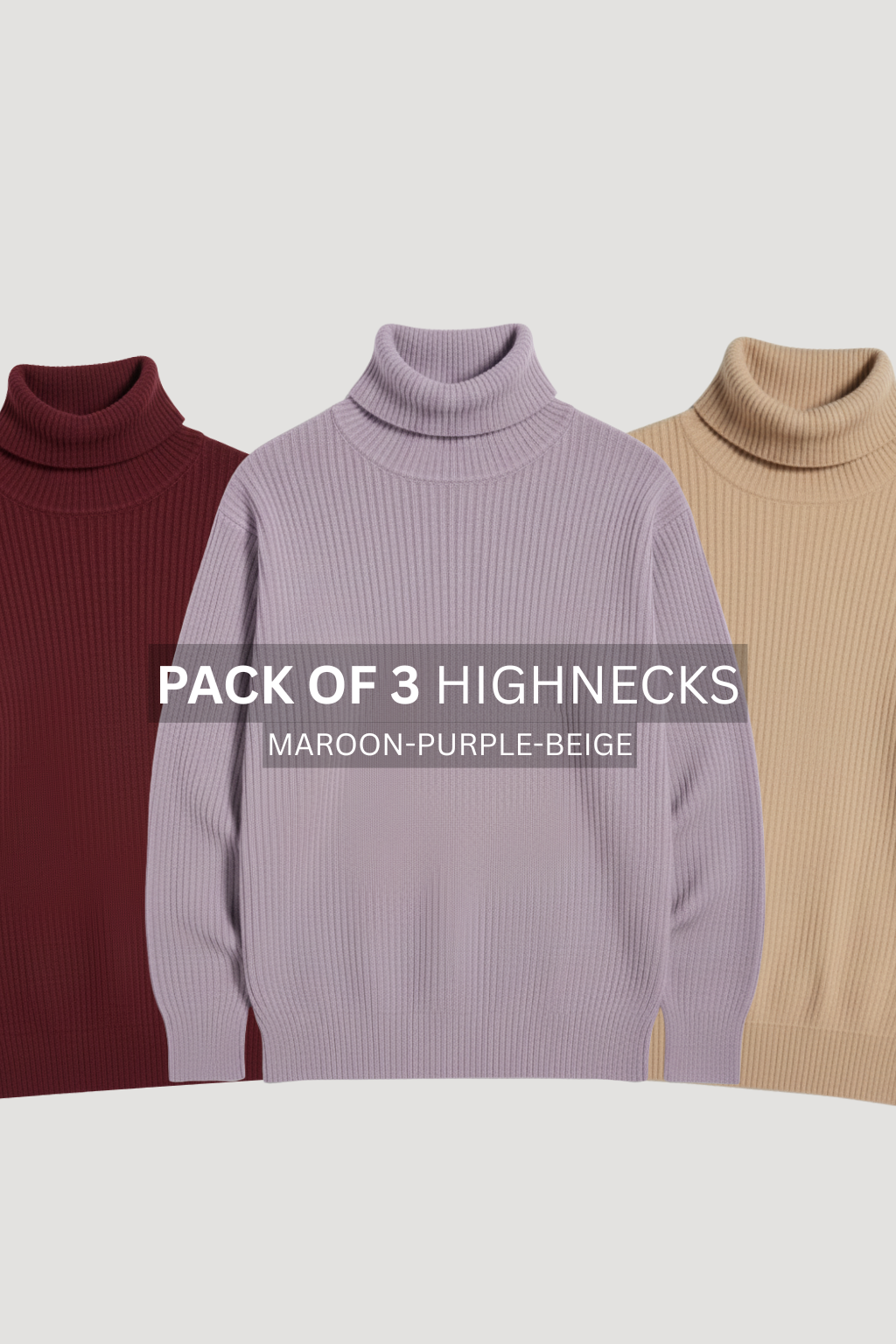 PACK OF 3 MAROON , LIGHT PURPLE & SKIN RIBBED & BOTTOM HIGHNECK